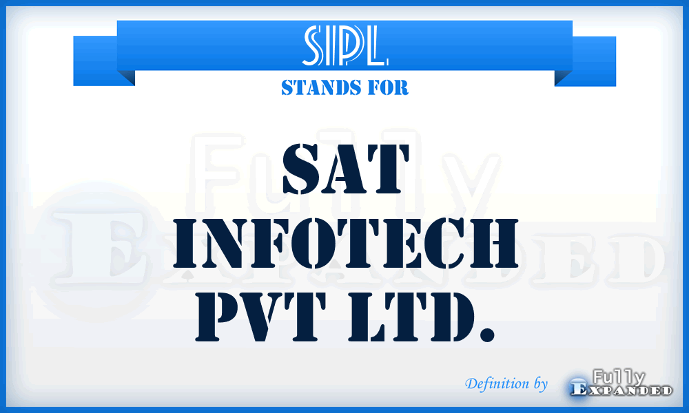 SIPL - Sat Infotech Pvt Ltd.