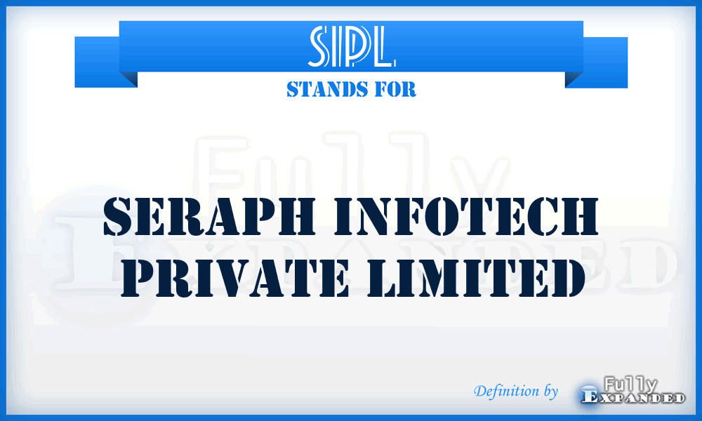 SIPL - Seraph Infotech Private Limited