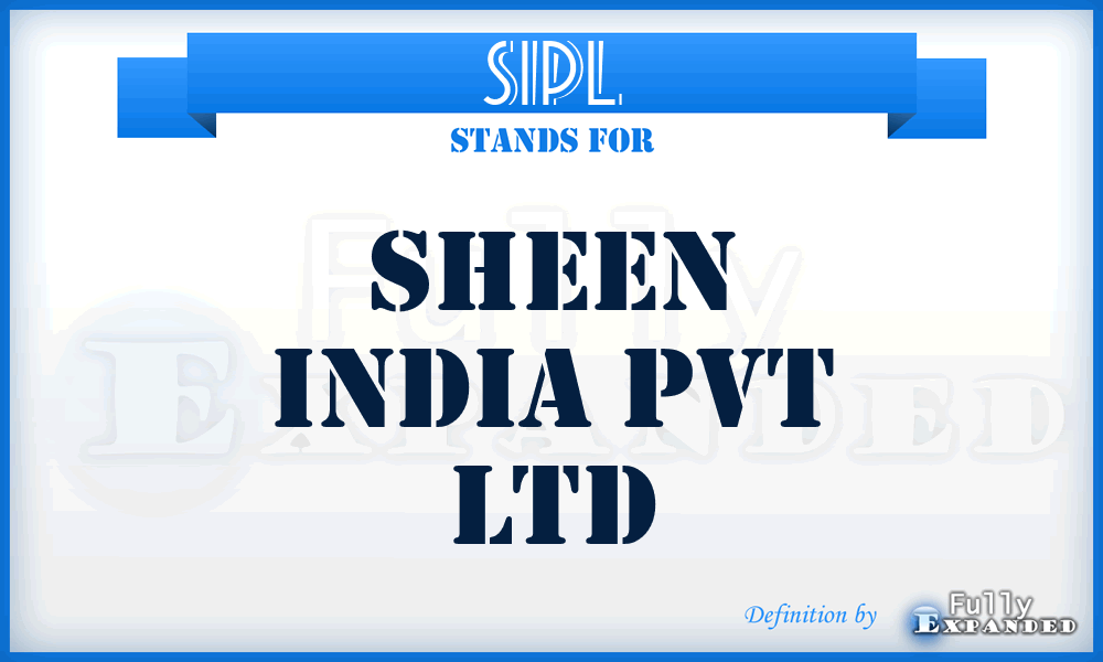 SIPL - Sheen India Pvt Ltd