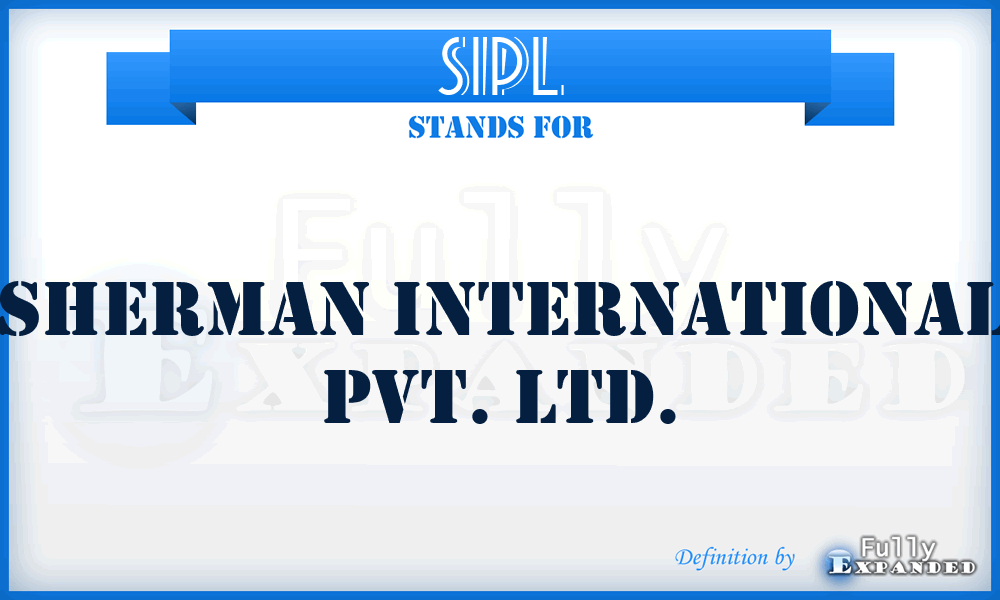 SIPL - Sherman International Pvt. Ltd.