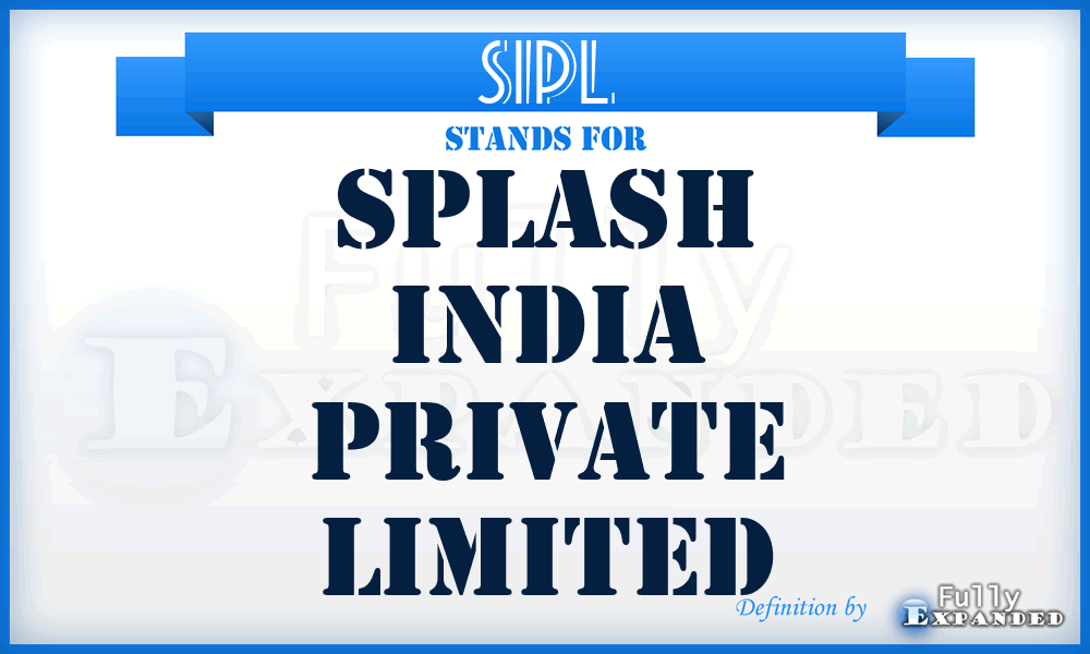 SIPL - Splash India Private Limited