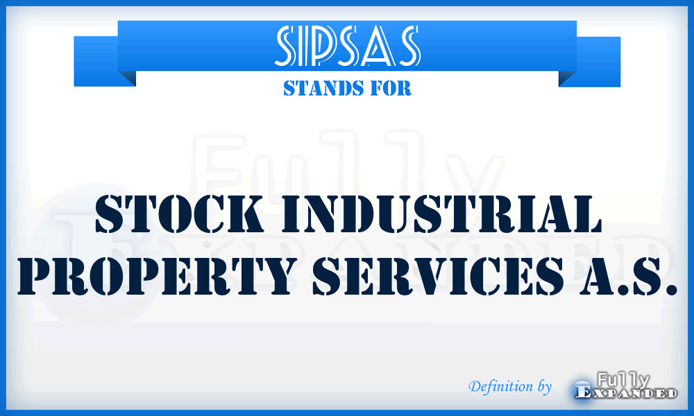 SIPSAS - Stock Industrial Property Services A.S.