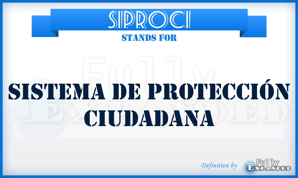 SIPROCI - Sistema de Protección Ciudadana
