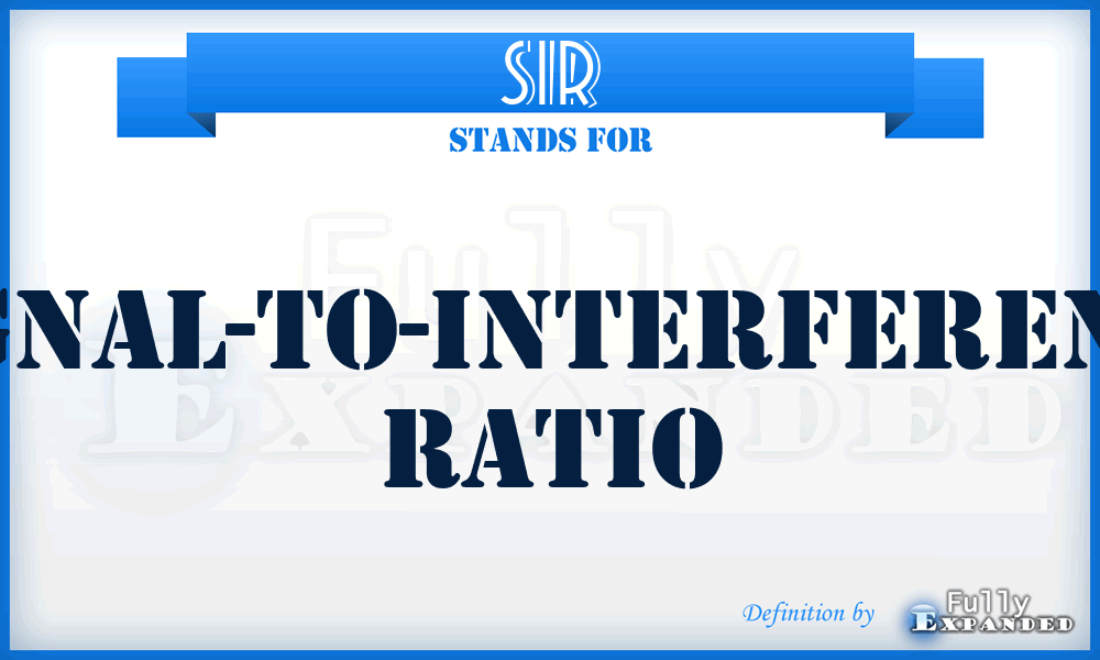 SIR - Signal-to-Interference Ratio