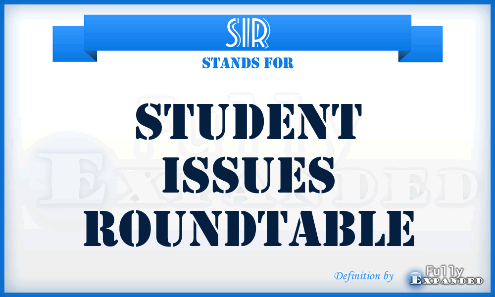 SIR - Student Issues Roundtable