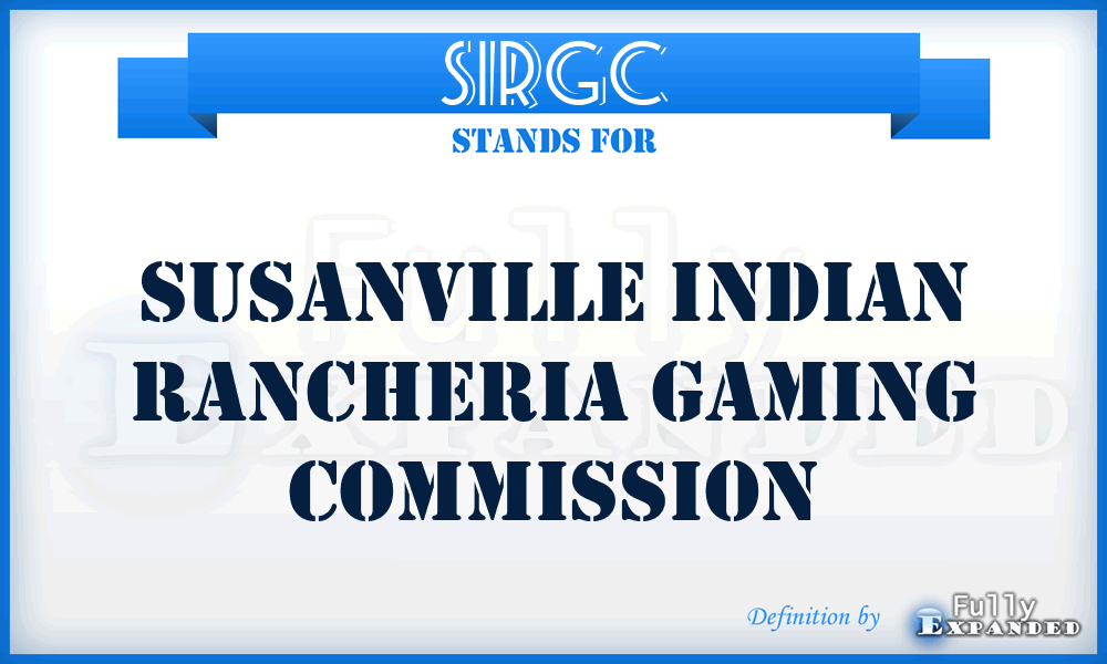 SIRGC - Susanville Indian Rancheria Gaming Commission