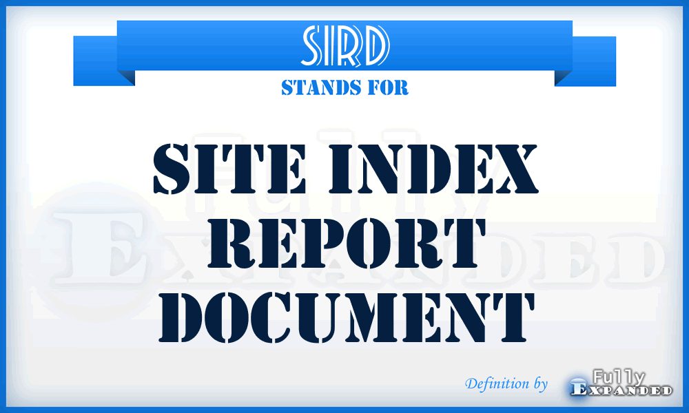 SIRD - Site Index Report Document