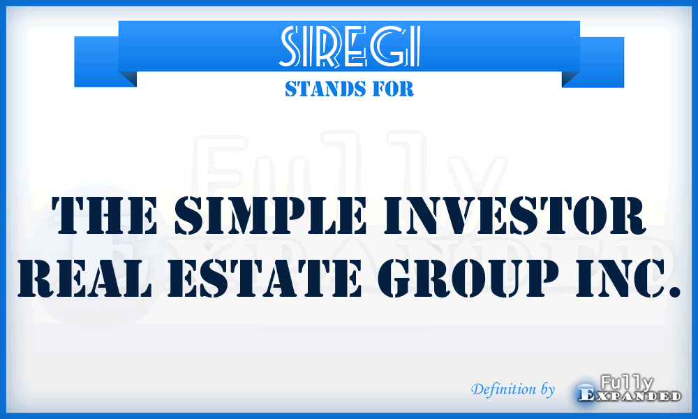 SIREGI - The Simple Investor Real Estate Group Inc.