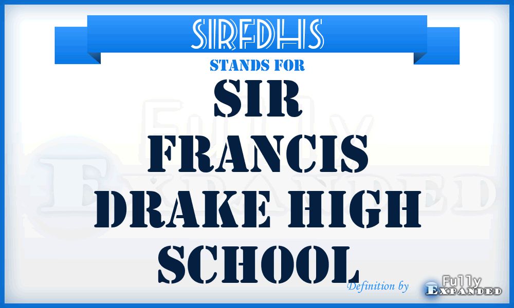 SIRFDHS - SIR Francis Drake High School