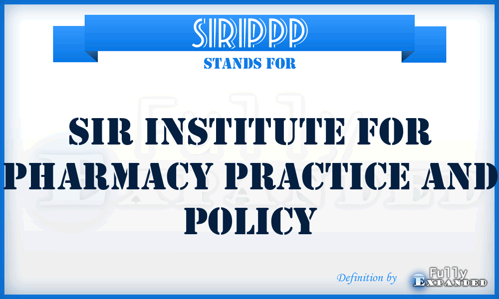 SIRIPPP - SIR Institute for Pharmacy Practice and Policy