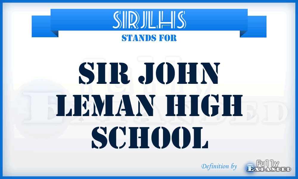 SIRJLHS - SIR John Leman High School