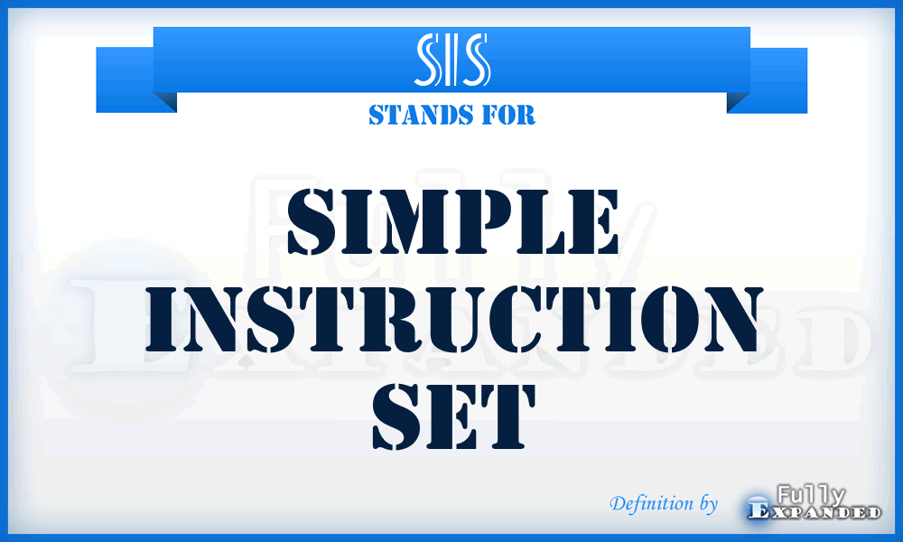 SIS - Simple Instruction Set