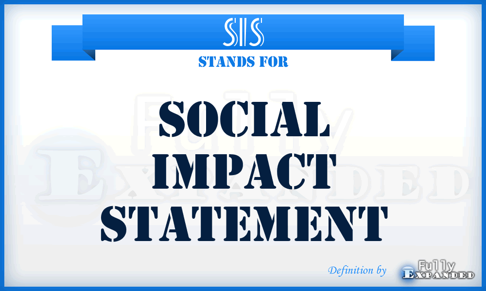 SIS - Social Impact Statement