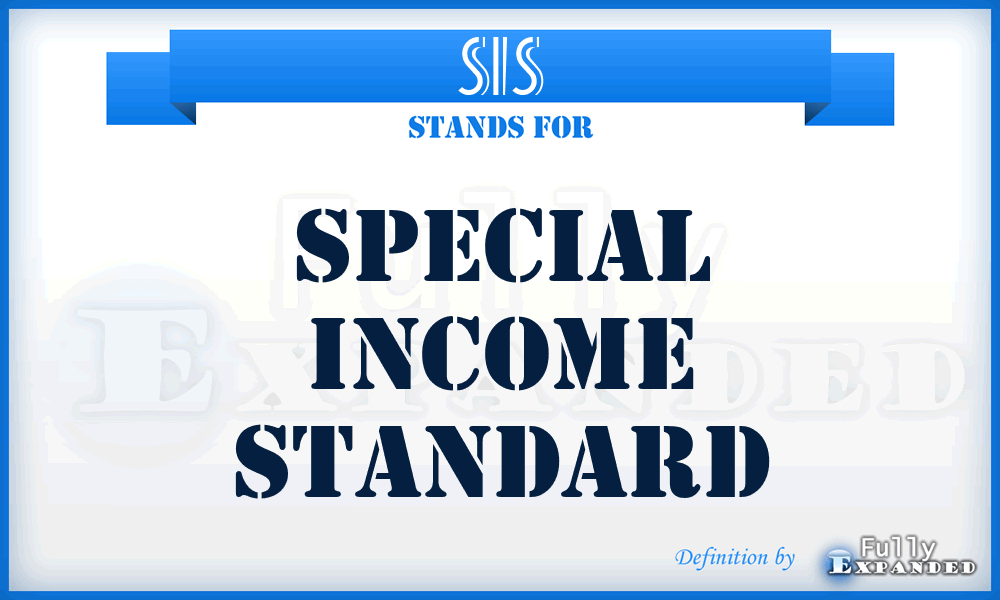 SIS - Special Income Standard