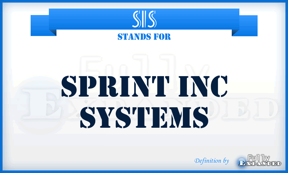 SIS - Sprint Inc Systems