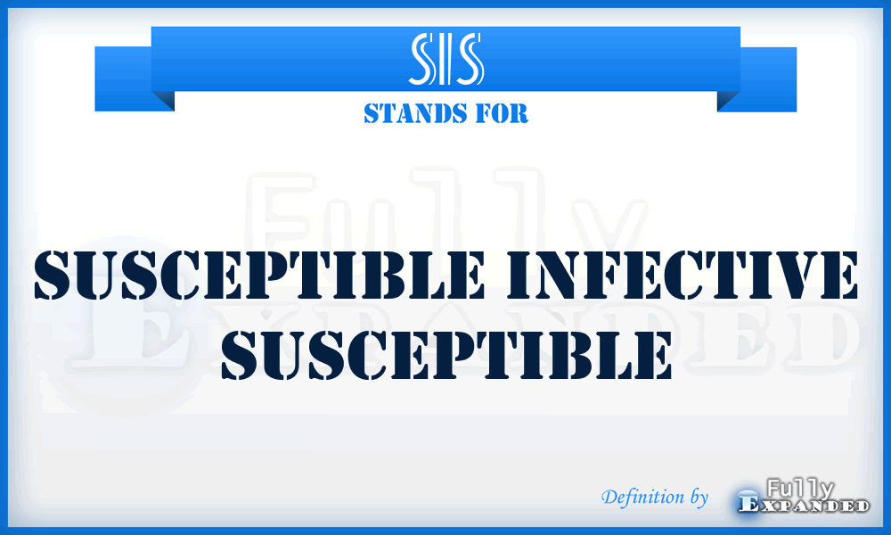 SIS - Susceptible Infective Susceptible