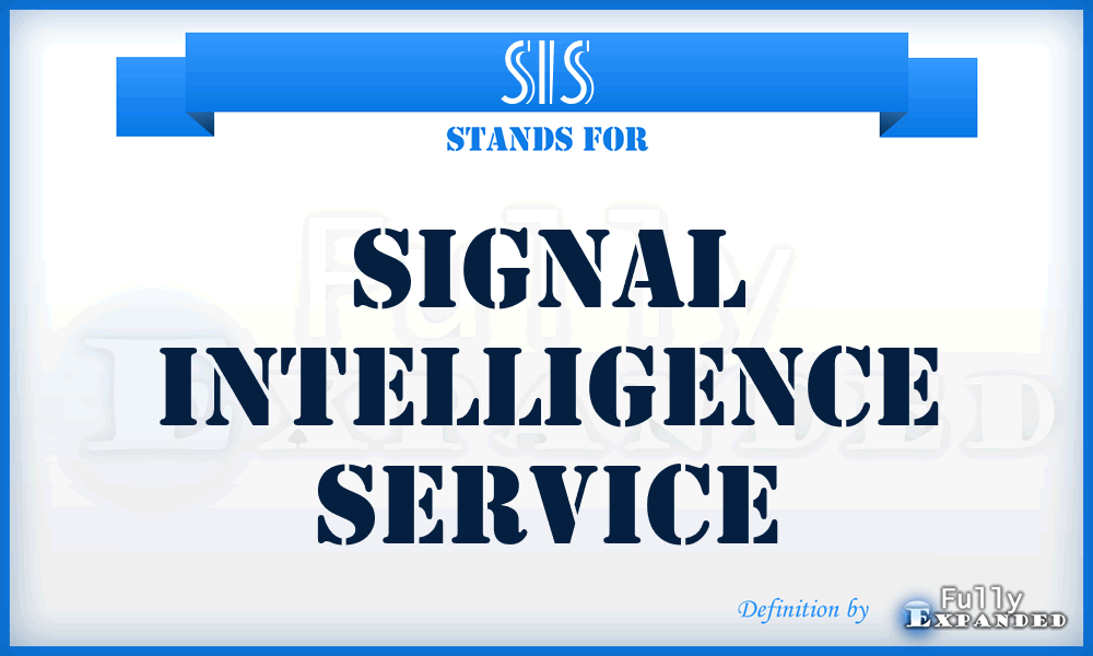 SIS - signal intelligence service