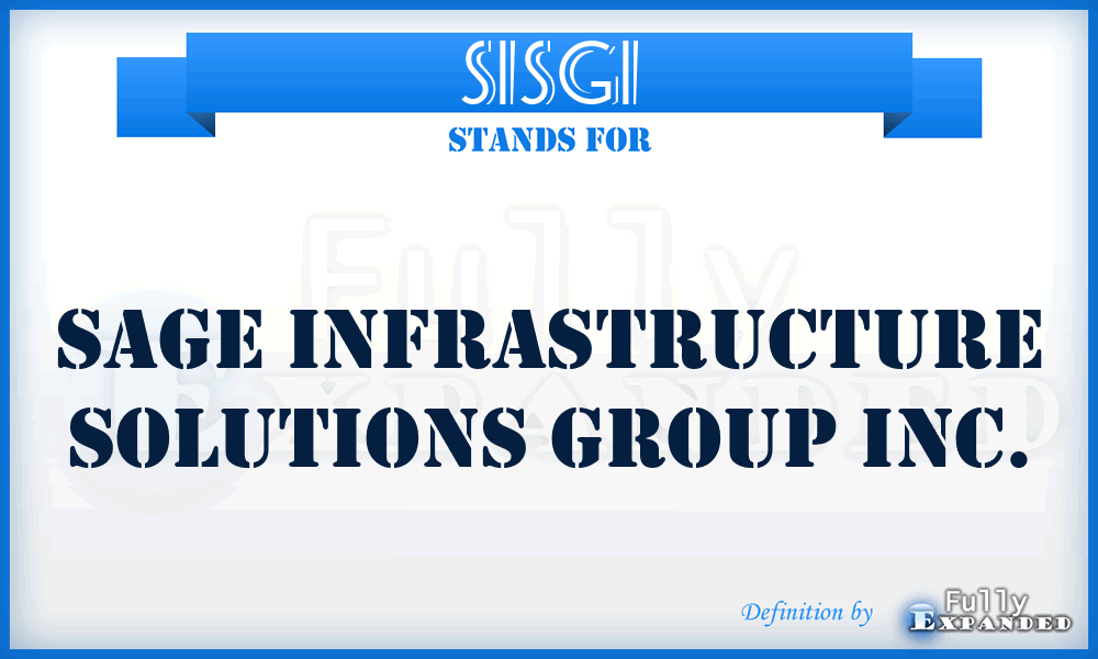 SISGI - Sage Infrastructure Solutions Group Inc.
