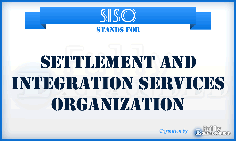 SISO - Settlement and Integration Services Organization