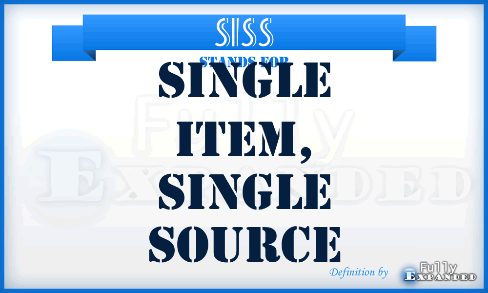 SISS - single item, single source
