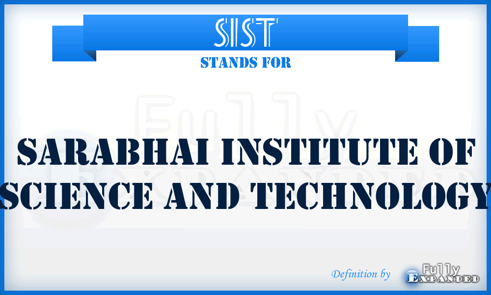 SIST - Sarabhai Institute of Science and Technology