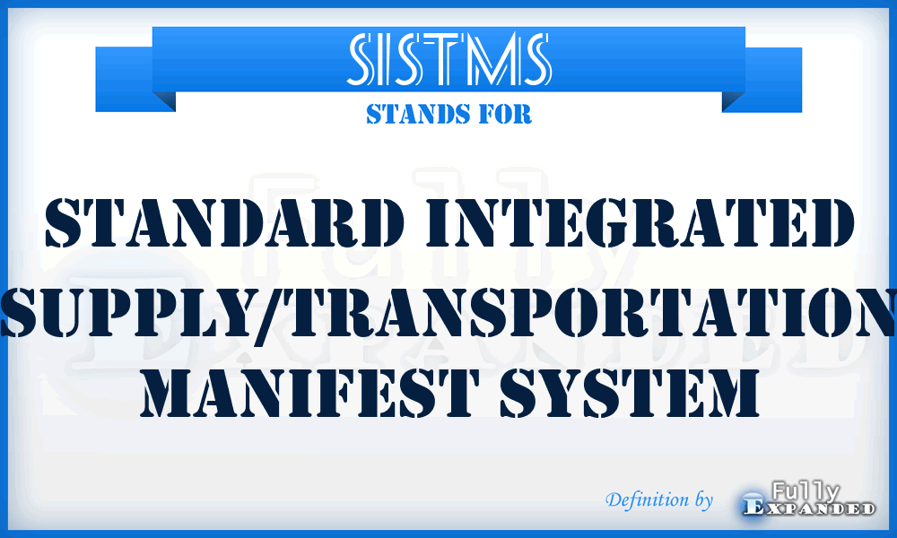 SISTMS - Standard Integrated Supply/Transportation Manifest System