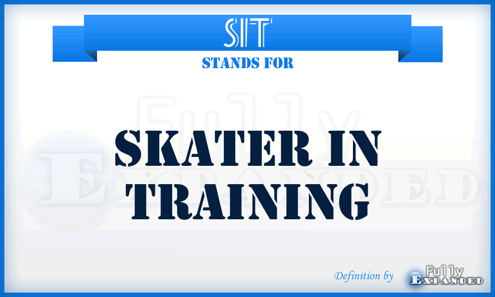 SIT - Skater In Training