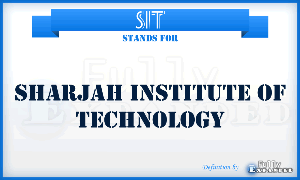 SIT - Sharjah Institute of Technology