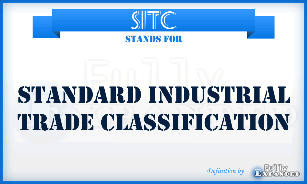 SITC - Standard Industrial Trade Classification