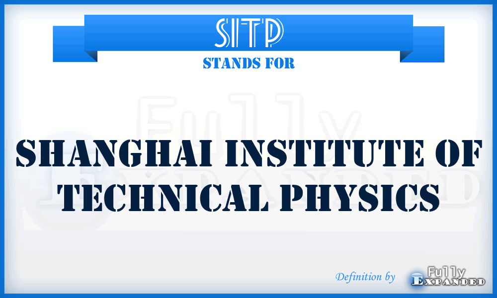 SITP - Shanghai Institute of Technical Physics