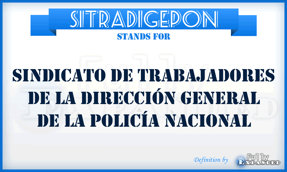 SITRADIGEPON - Sindicato de Trabajadores de la Dirección General de la Policía Nacional