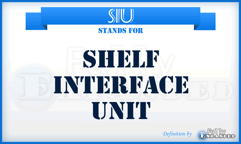 SIU - Shelf Interface Unit
