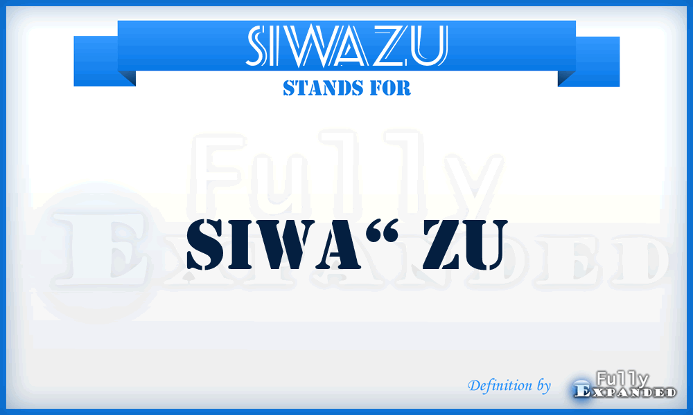 SIWAZU - Siwa“ zu