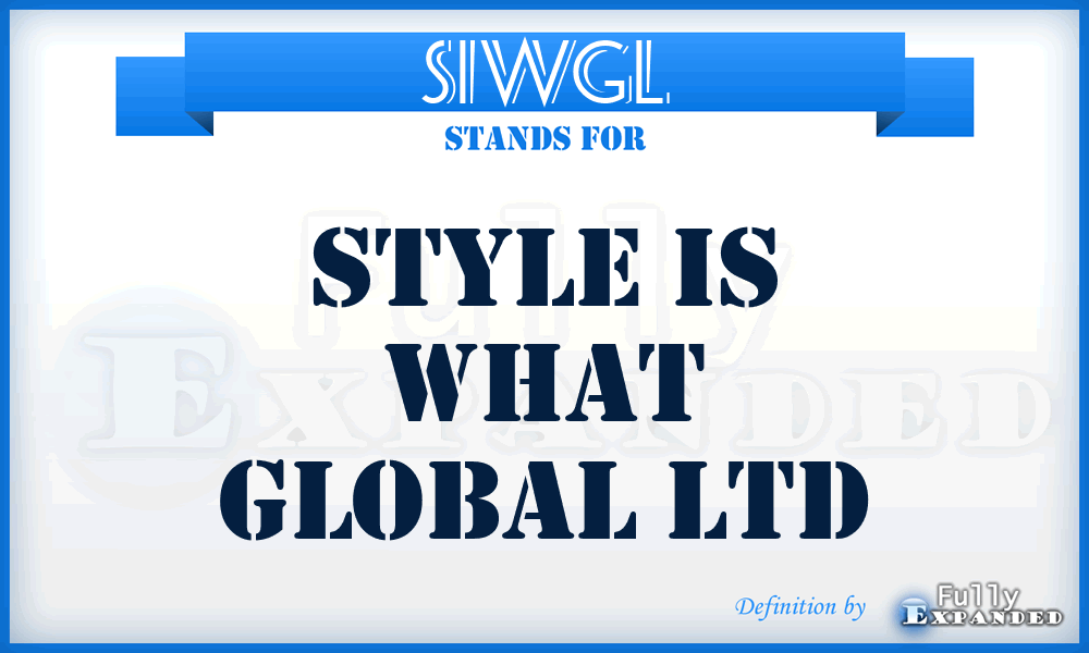 SIWGL - Style Is What Global Ltd