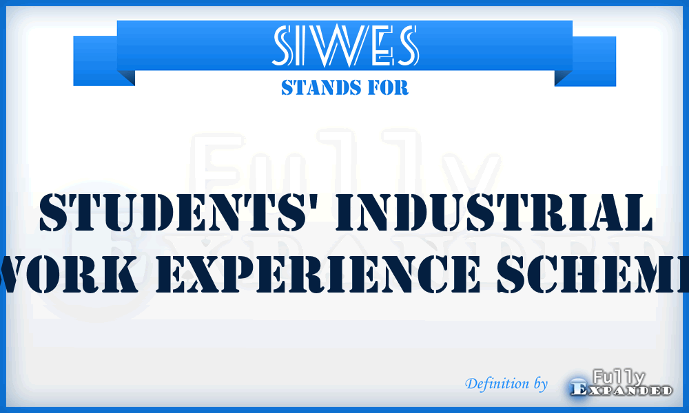 SIWES - Students' Industrial Work Experience Scheme