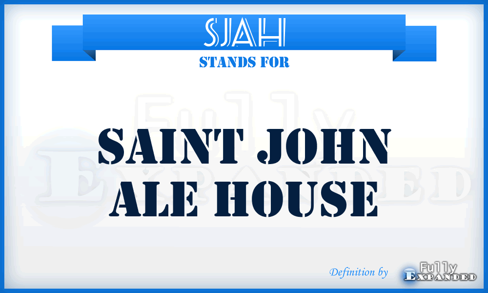 SJAH - Saint John Ale House
