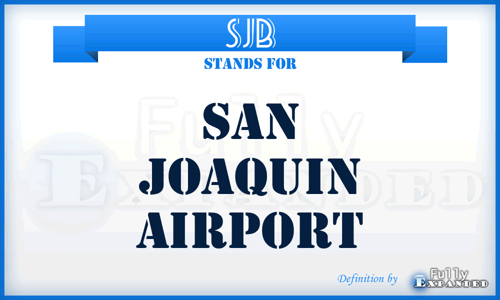 SJB - San Joaquin airport