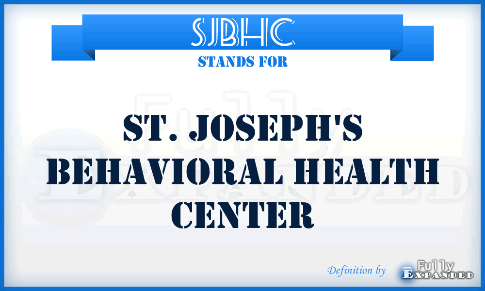 SJBHC - St. Joseph's Behavioral Health Center