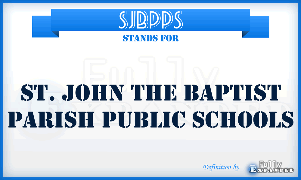 SJBPPS - St. John the Baptist Parish Public Schools