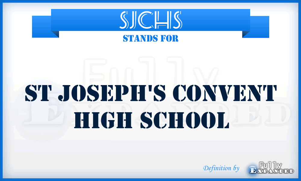SJCHS - St Joseph's Convent High School