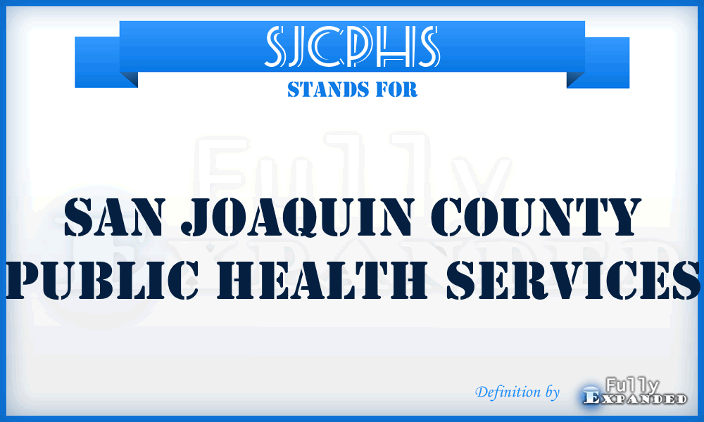 SJCPHS - San Joaquin County Public Health Services