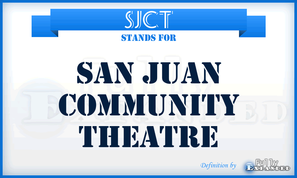 SJCT - San Juan Community Theatre