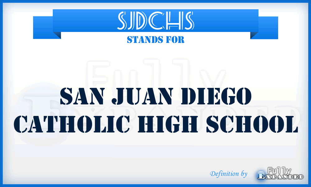 SJDCHS - San Juan Diego Catholic High School