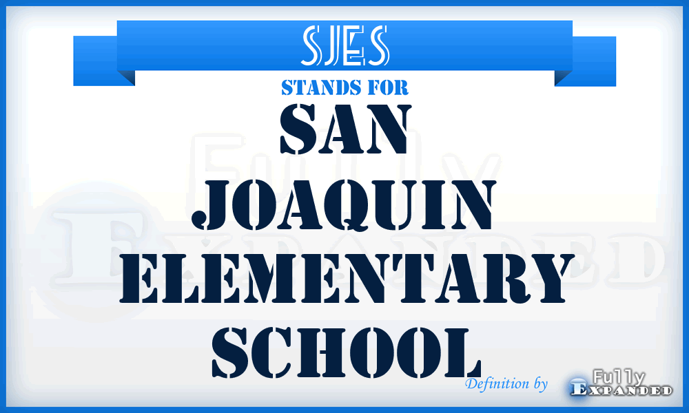 SJES - San Joaquin Elementary School