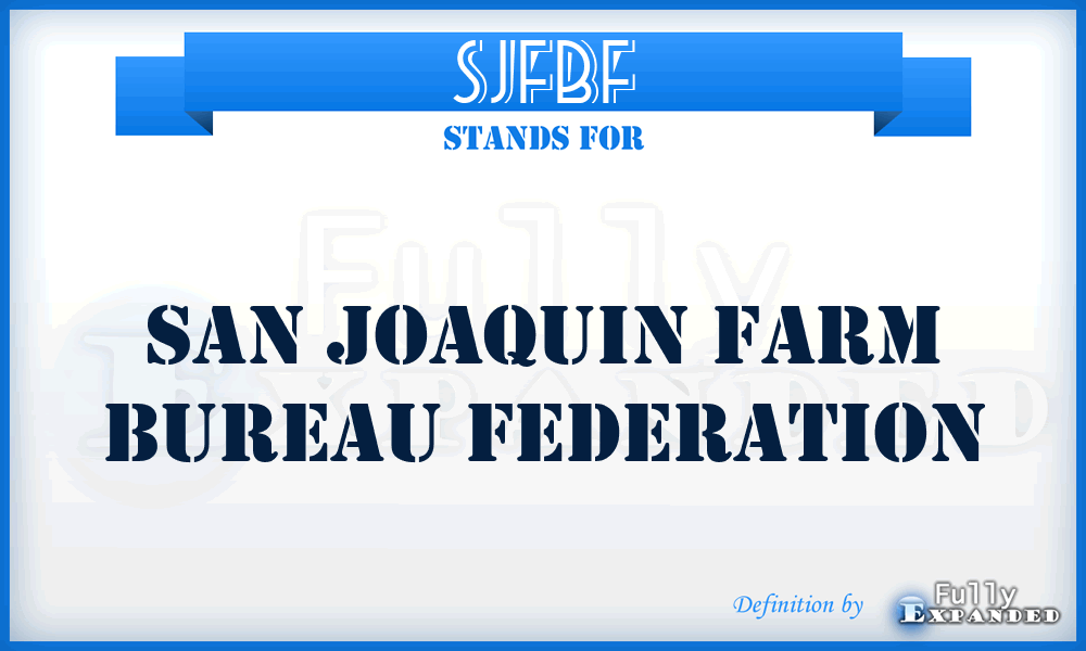 SJFBF - San Joaquin Farm Bureau Federation