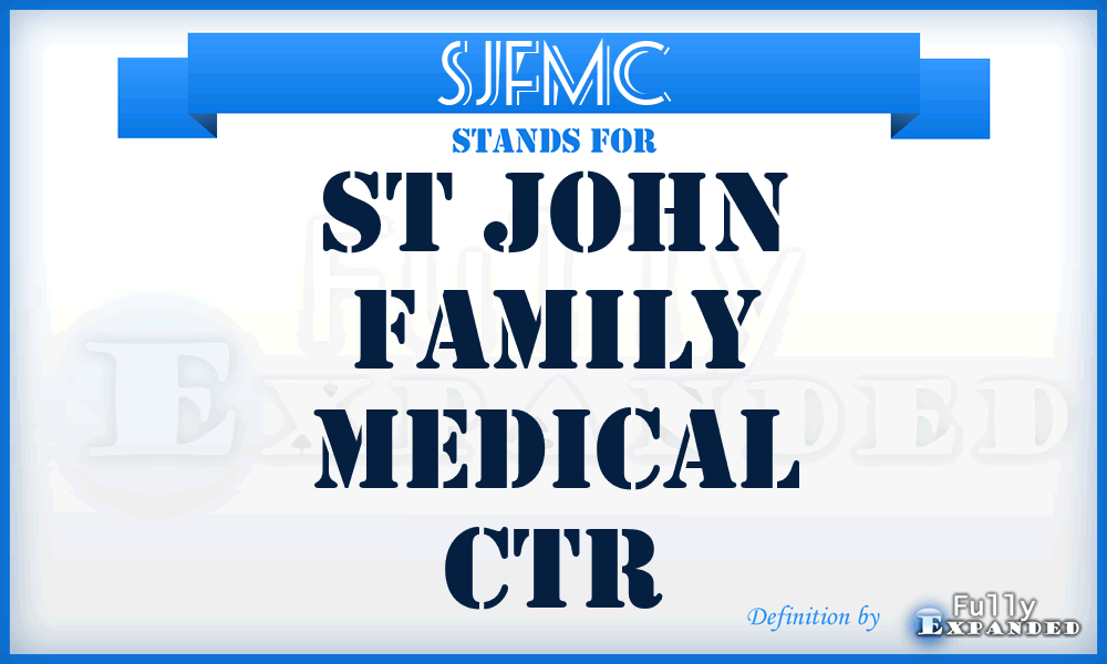 SJFMC - St John Family Medical Ctr