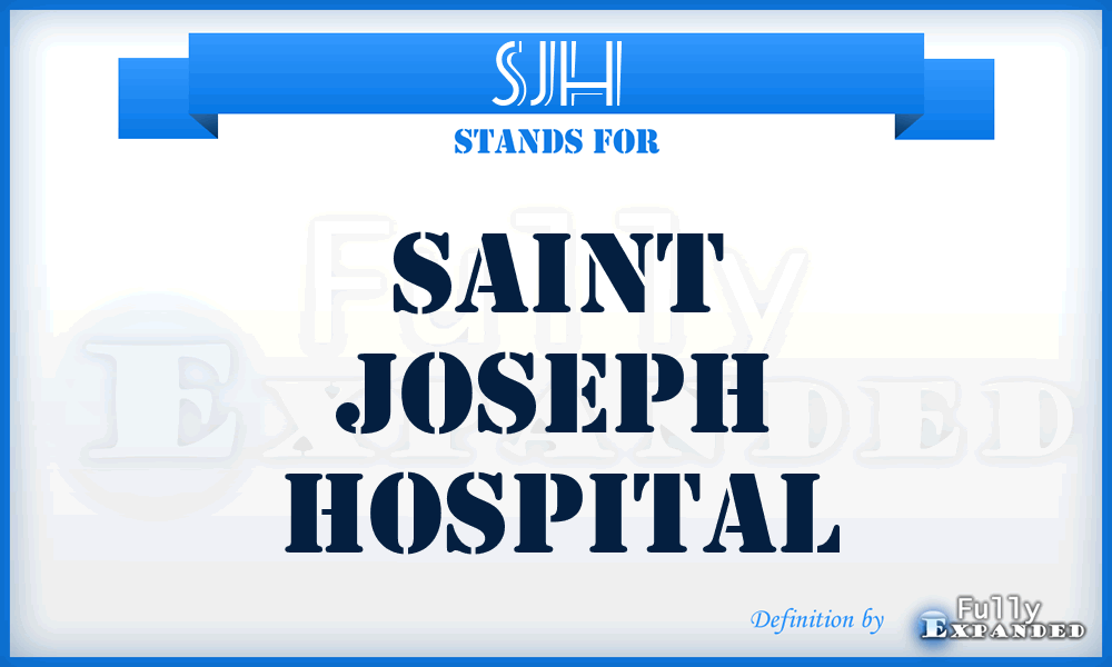 SJH - Saint Joseph Hospital