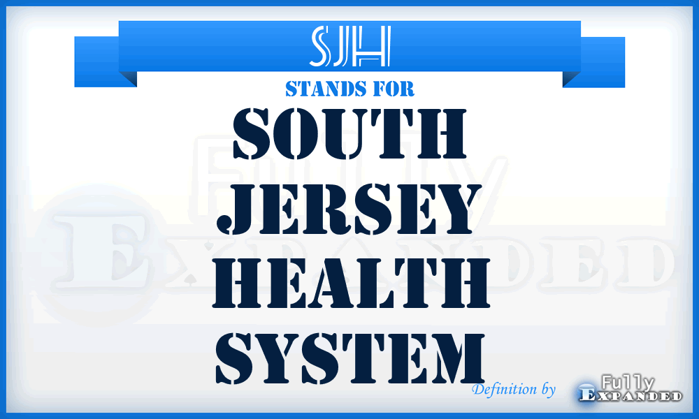 SJH - South Jersey Health System