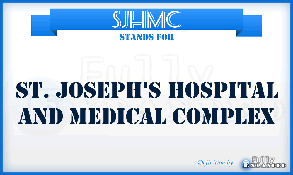 SJHMC - St. Joseph's Hospital and Medical Complex