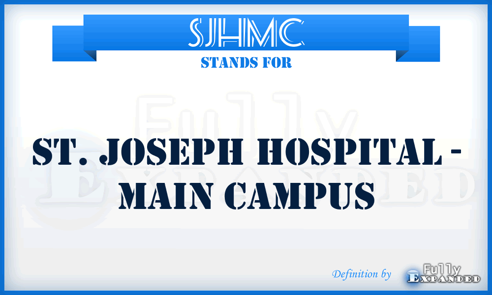 SJHMC - St. Joseph Hospital - Main Campus